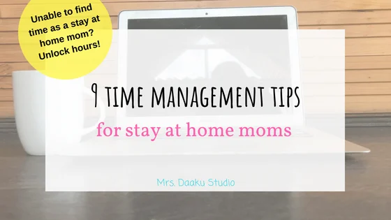 Are you failing at finding time with a newborn? Do you keep looking for easy time management tips for stay at home moms? This is your post! Implementing these tips will help you find time for your hobby or side hustles. How to start a side hustle | how can I make money online | finding time for stay at home moms | time management tips |
