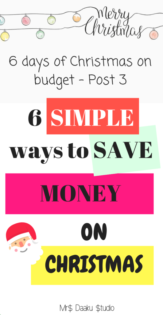 Are you aiming for a Christmas on budget? or Are you wanting to save money for and on Christmas celebrations? This post will share 6 simpe ways to save money this Christmas. 