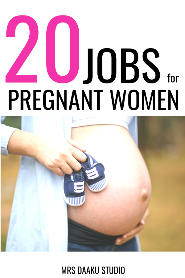 20 Jobs For Pregnant Women How To Get Them