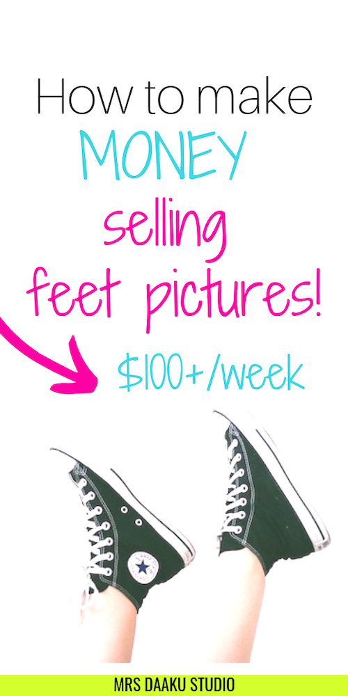 make money taking picturesof your feet