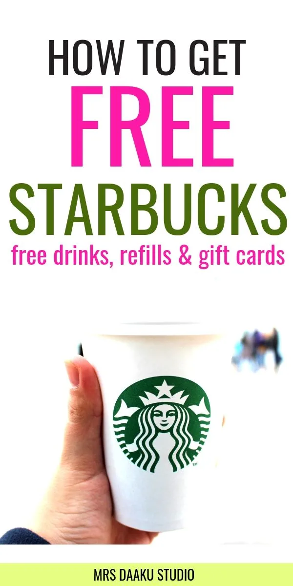 a pin with headline saying how to get free starbucks free drinks refills gift cards with a hand holding starbucks cup