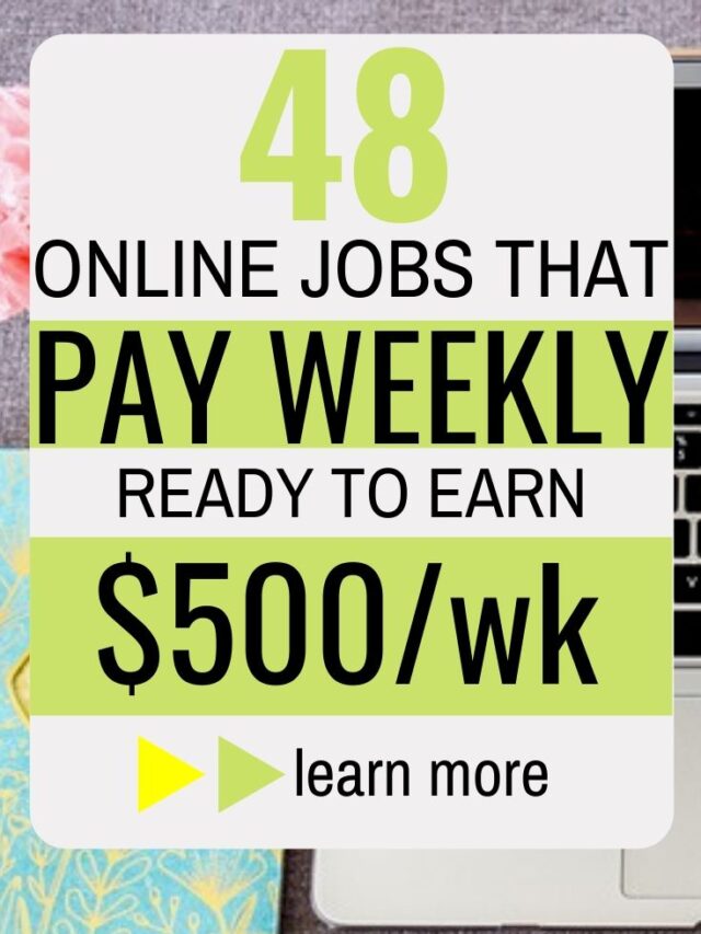 Online Jobs That Pay Weekly (or daily!) 48 legitimate WFH options